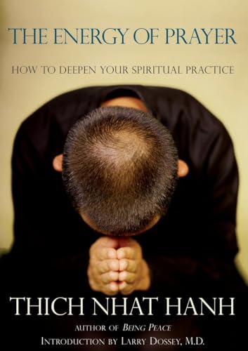 The Energy of Prayer: How to Deepen Your Spiritual Practice von Parallax Press